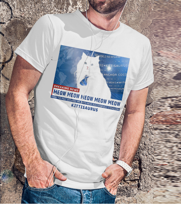 Breaking News Kittisaurus World News Anchor Coco Meow Meow Meow T-Shirt