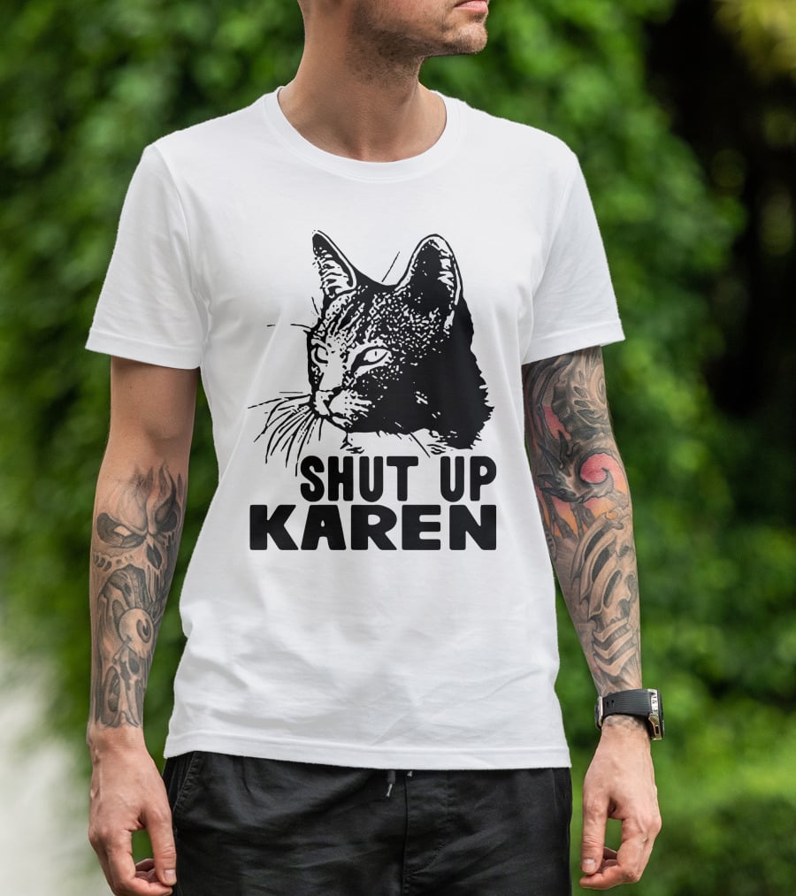 Scary Cat Shut Up Karen T-Shirt