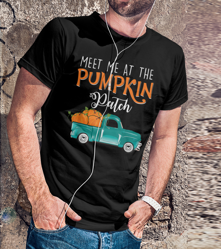 Meet Me At The Pumpkin Patch Truck Halloween Fall T-Shirt