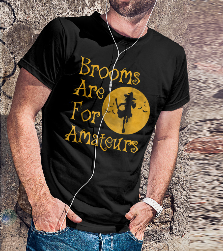 Brooms Are For Amateurs Halloween Witch Running Silhouette With Full Moon And Bats T-Shirt