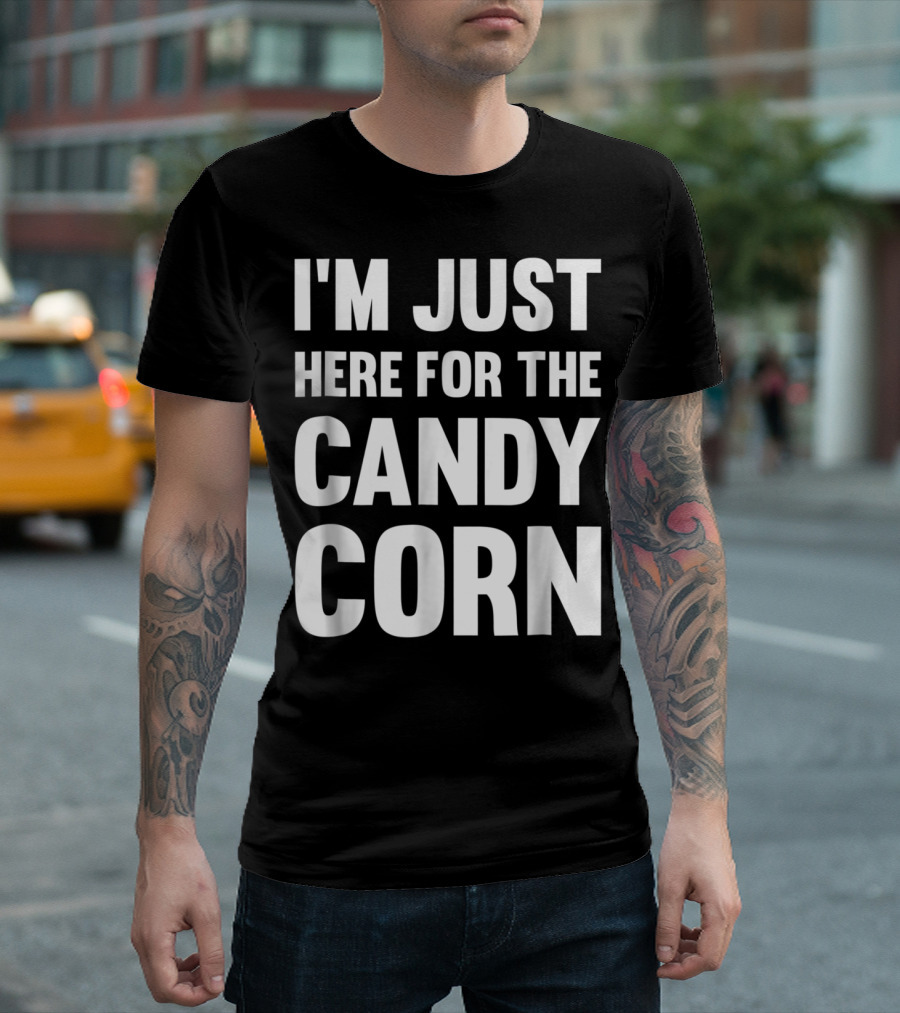 I'm Just Here For The Candy Corn Halloween T-Shirt