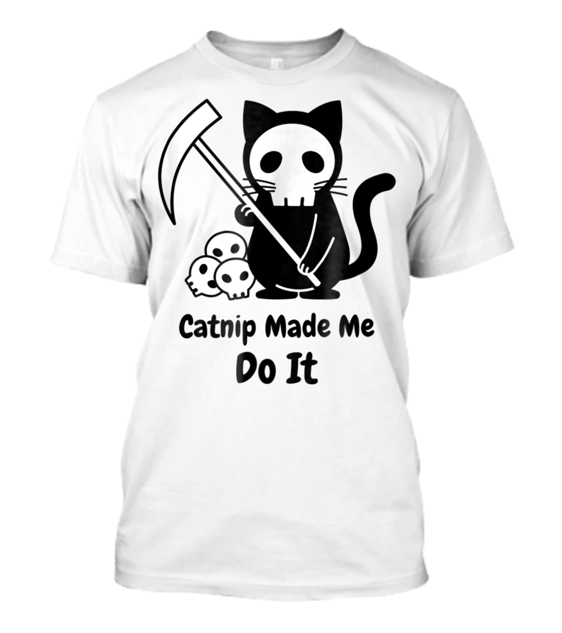 Catnip Made Me Do It Black Cat Grim Reaper Halloween Skull T-Shirt