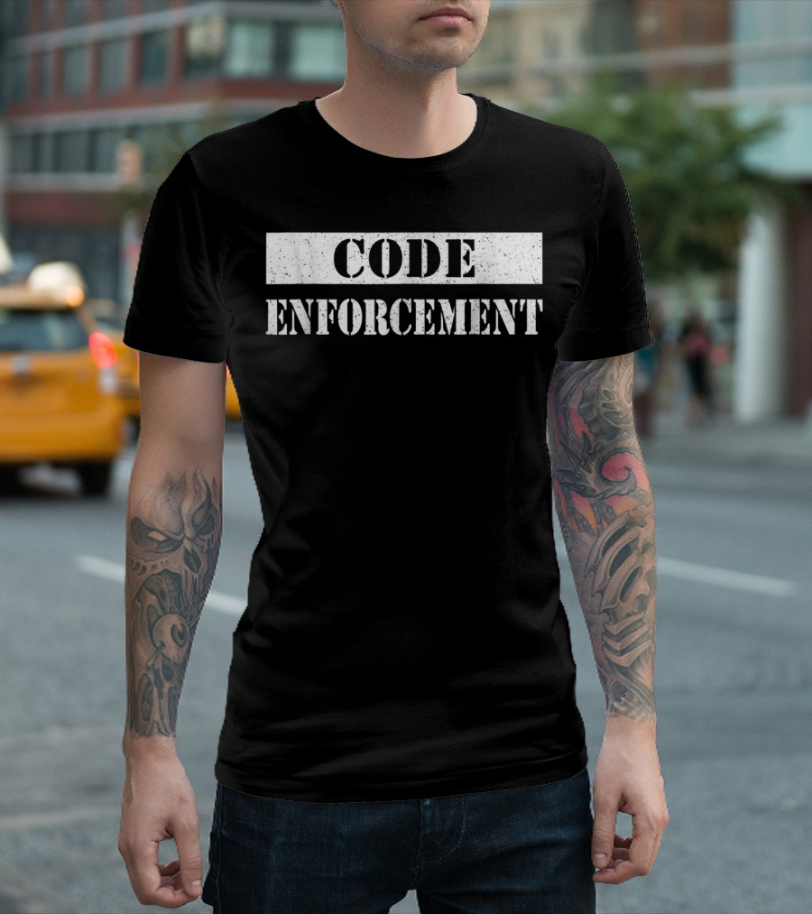 Code Enforcement Tough T-Shirt