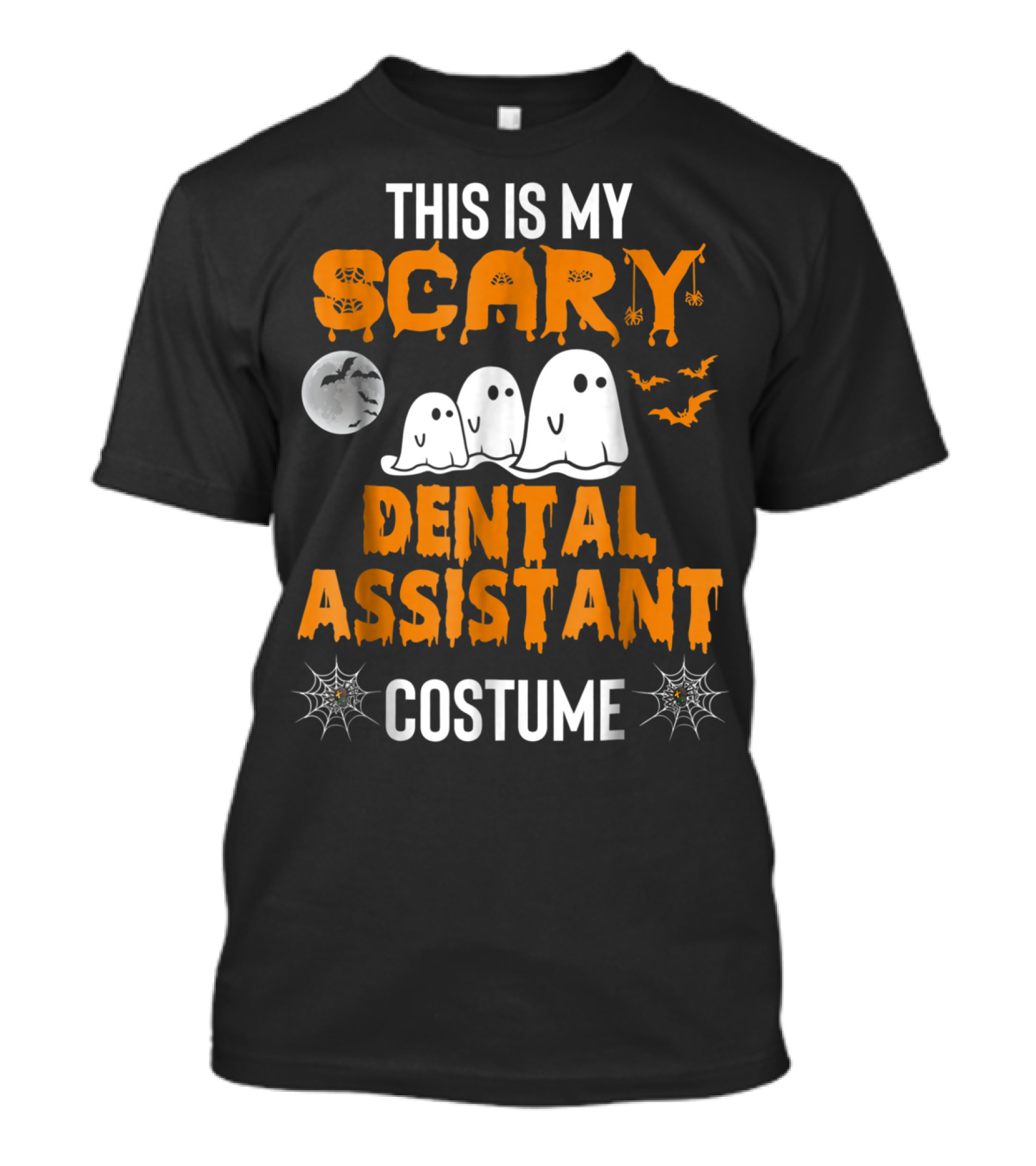 THIS IS MY SCARY DENTAL ASSISTANT COSTUME T-Shirt