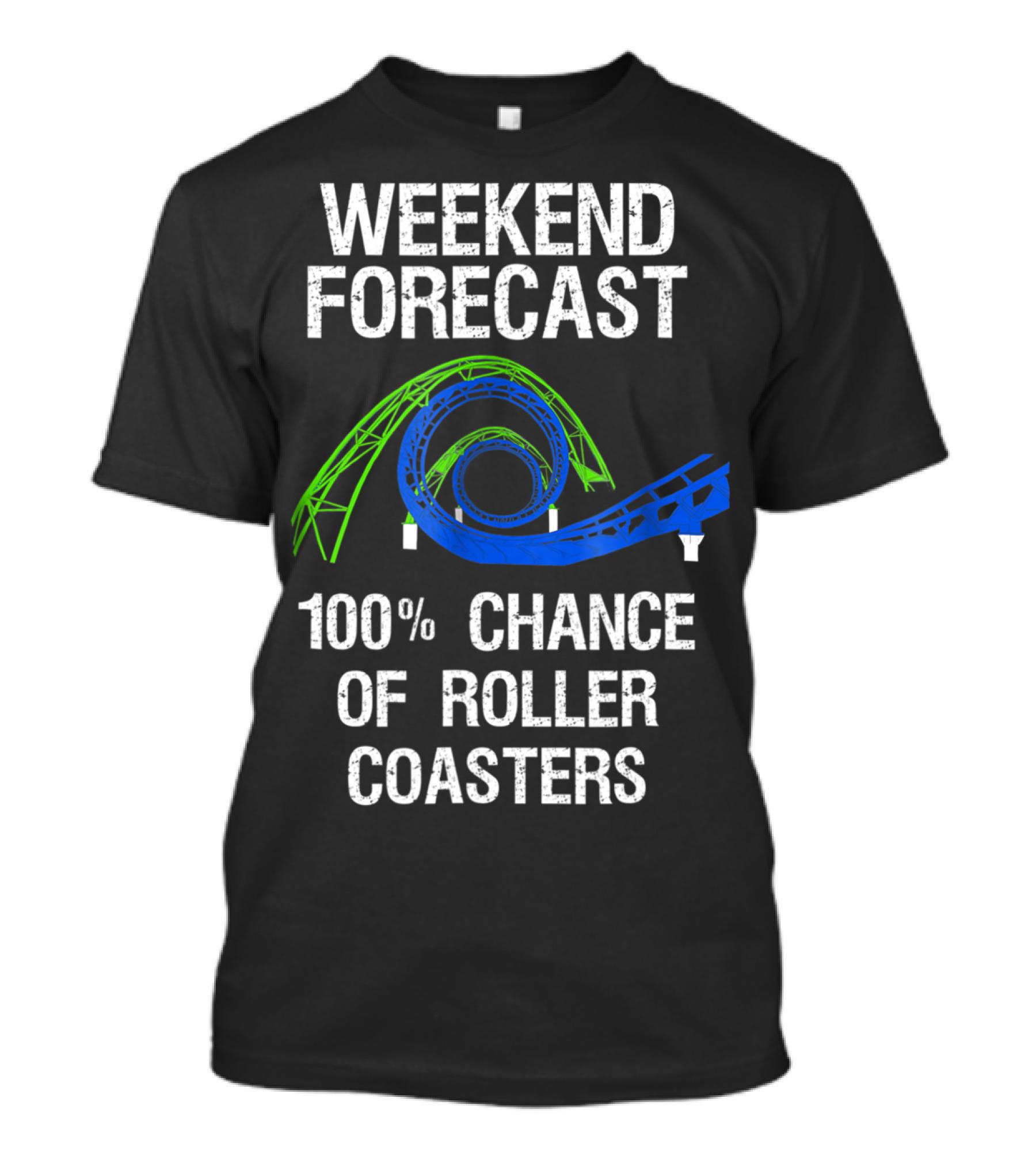 Weekend Forecast 100% Chance Of Roller Coasters T-Shirt