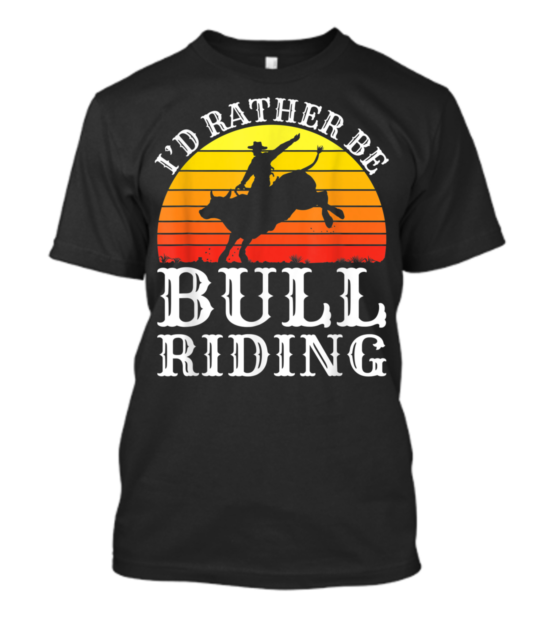 I'd Rather Be Bull Riding Retro Cowboy Sunset T-Shirt