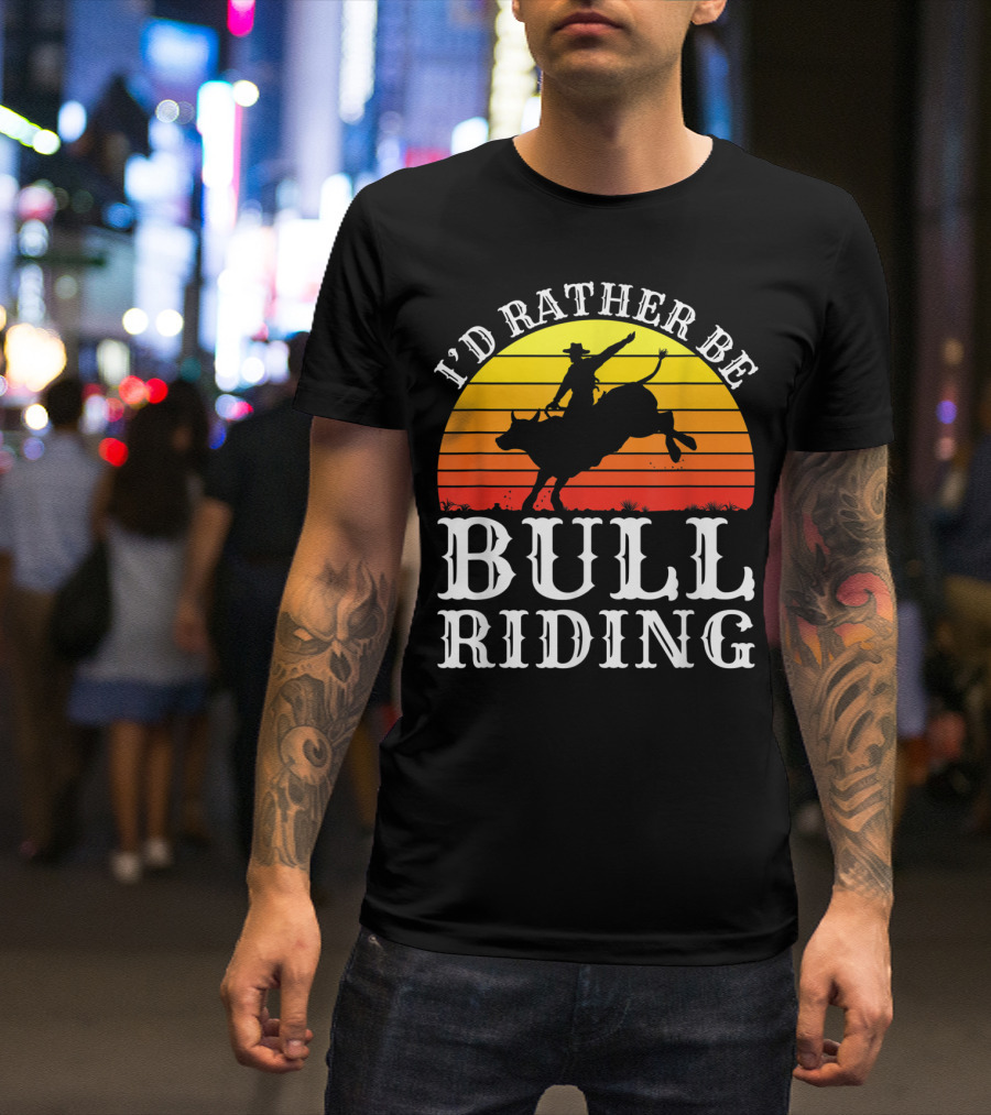 I'd Rather Be Bull Riding Retro Cowboy Sunset T-Shirt