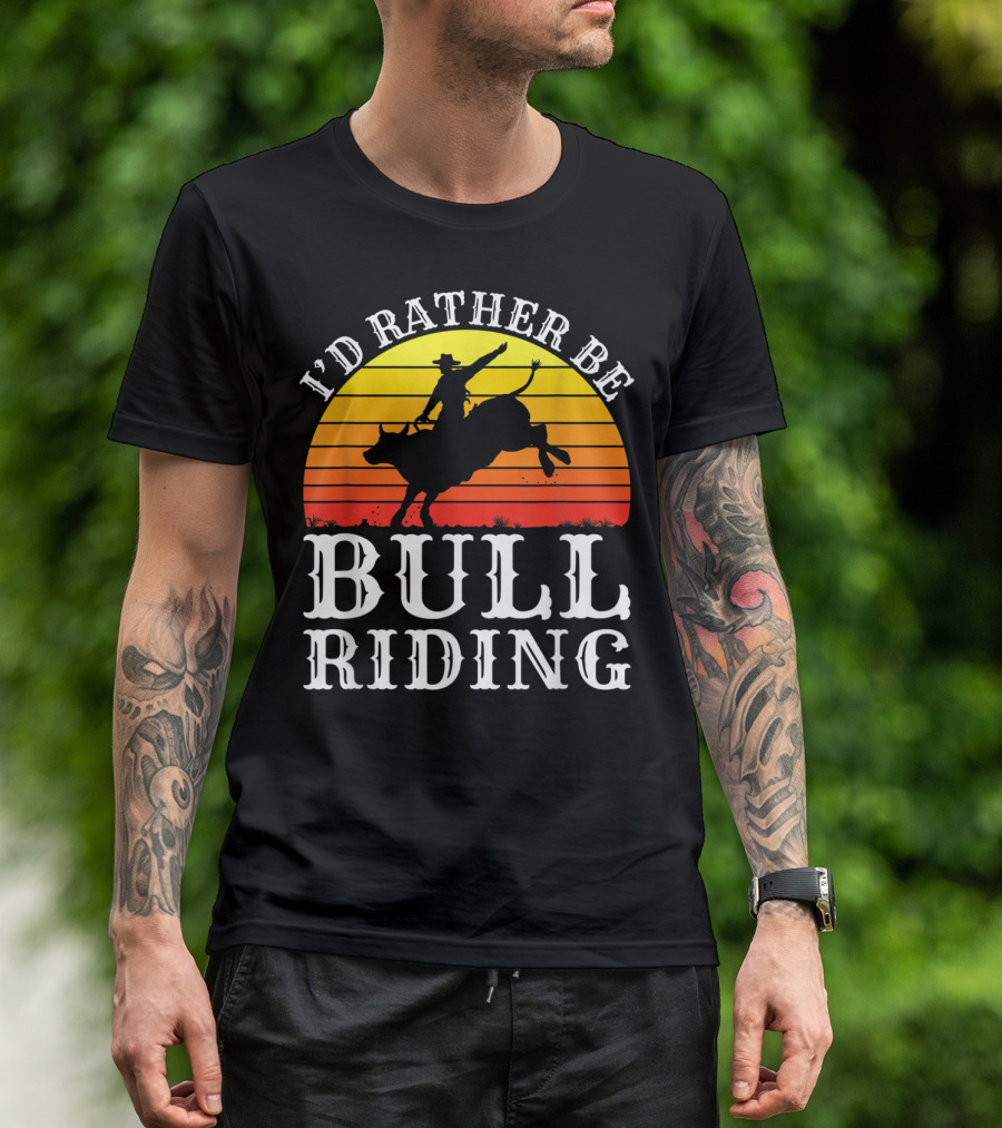 I'd Rather Be Bull Riding Retro Cowboy Sunset T-Shirt
