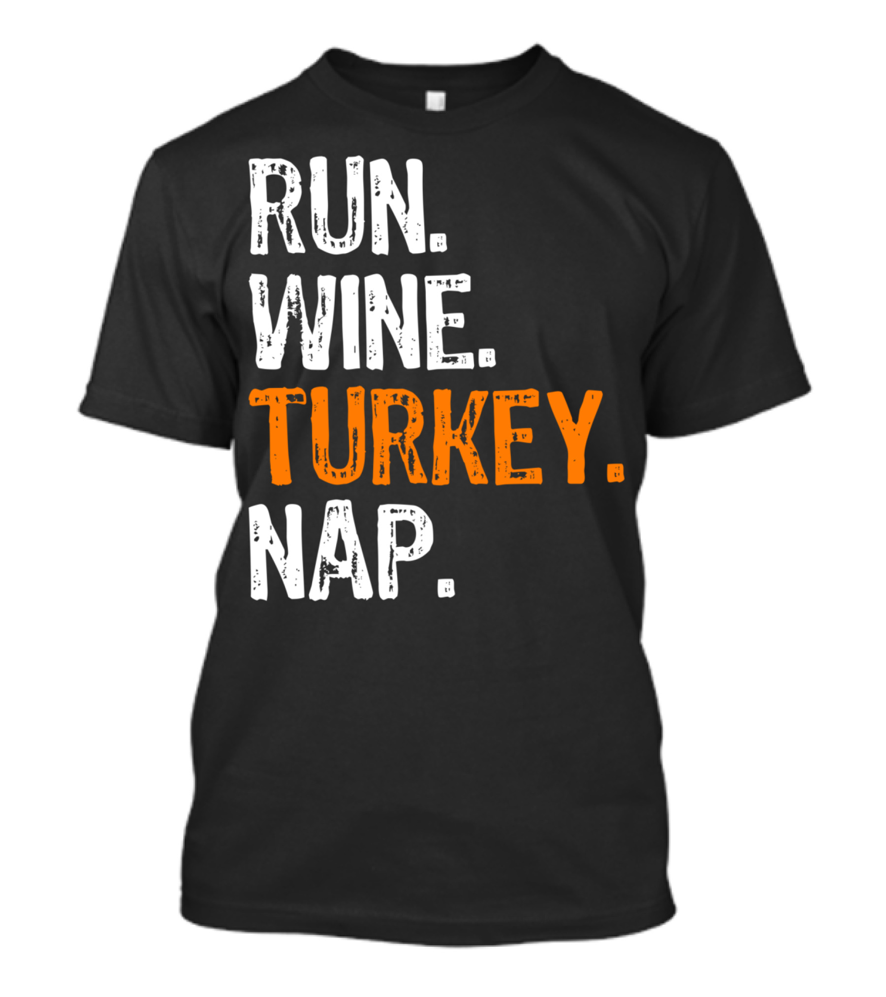 Run Wine Turkey Nap T-Shirt