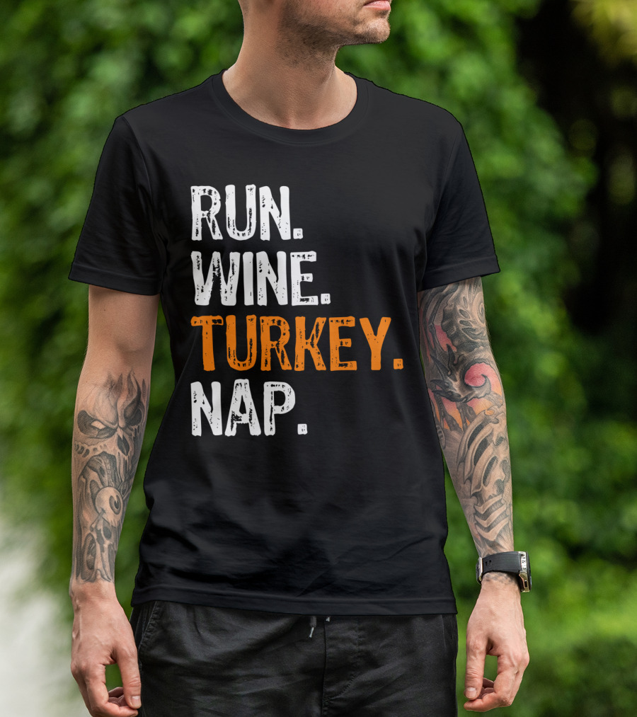 Run Wine Turkey Nap T-Shirt
