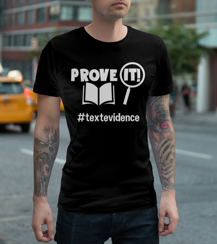 Prove It Book Text Evidence Magnifying Glass #textevidence T-Shirt