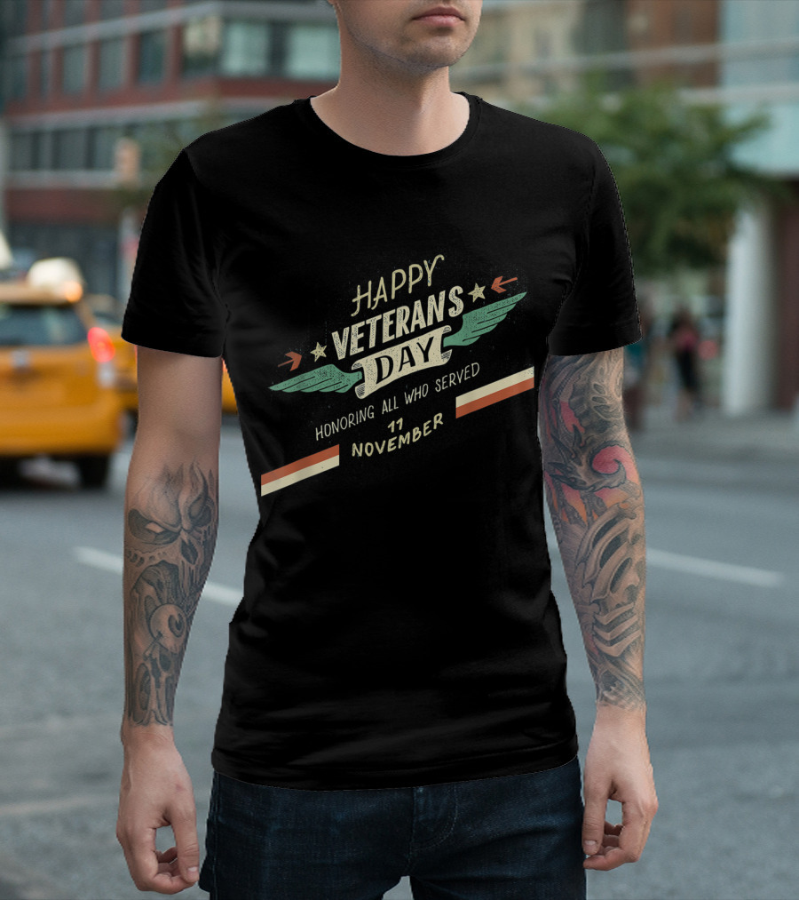 Happy Veterans Day 11 November Honoring All Who Served T-Shirt