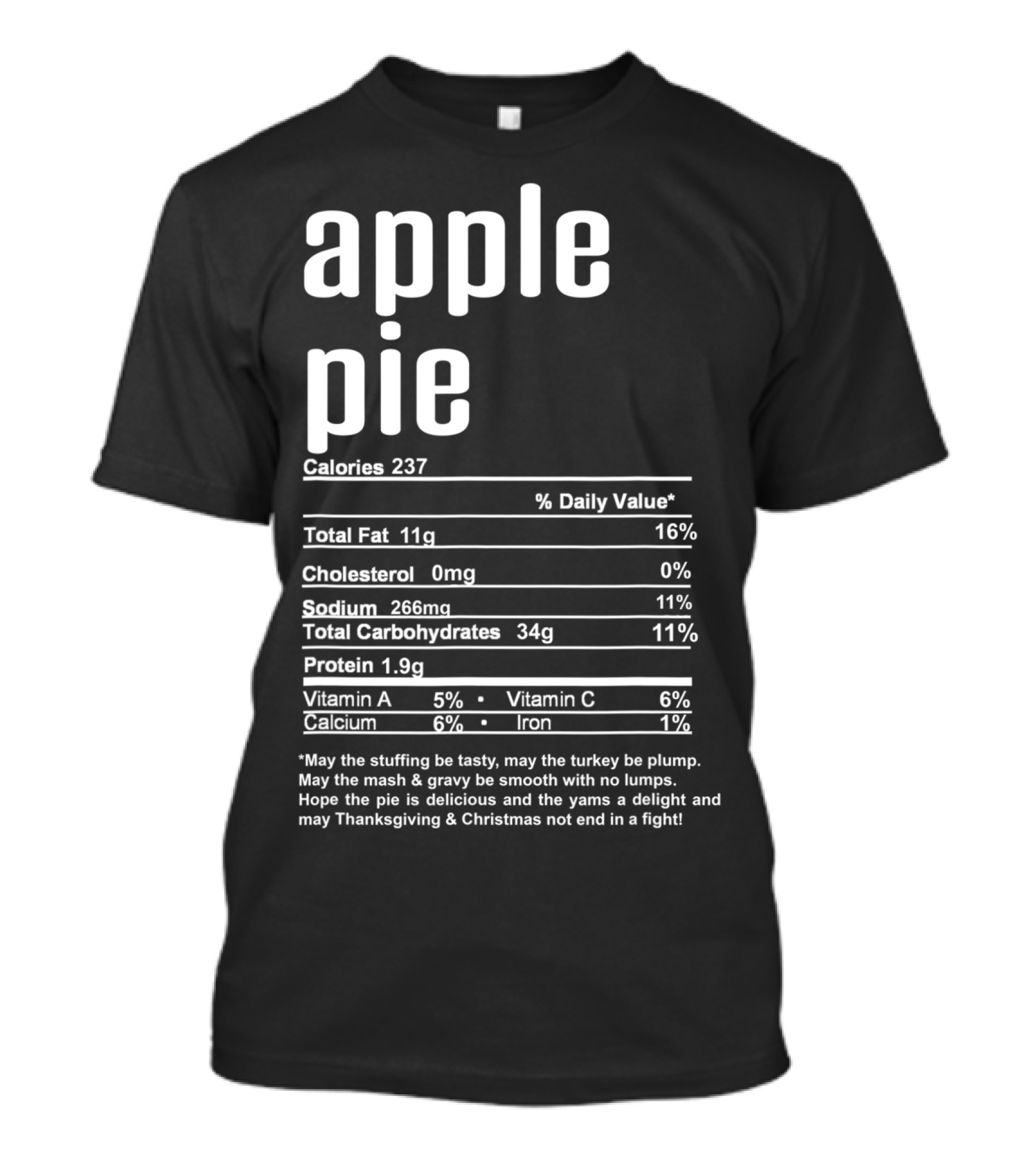 Thanksgiving Apple Pie Nutritional Facts Calories 237 Hope The Pie Is Delicious T-Shirt
