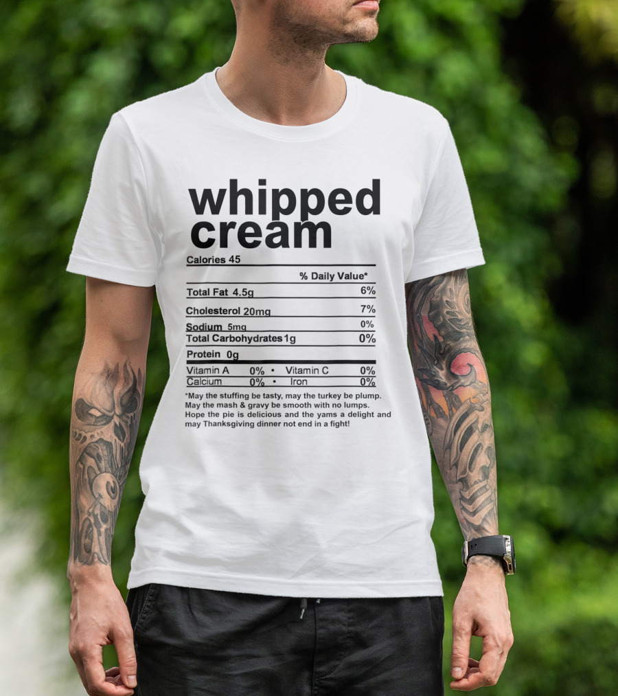 Whipped Cream Nutritional Facts Calories Cholesterol Thanksgiving Dinner Poem T-Shirt