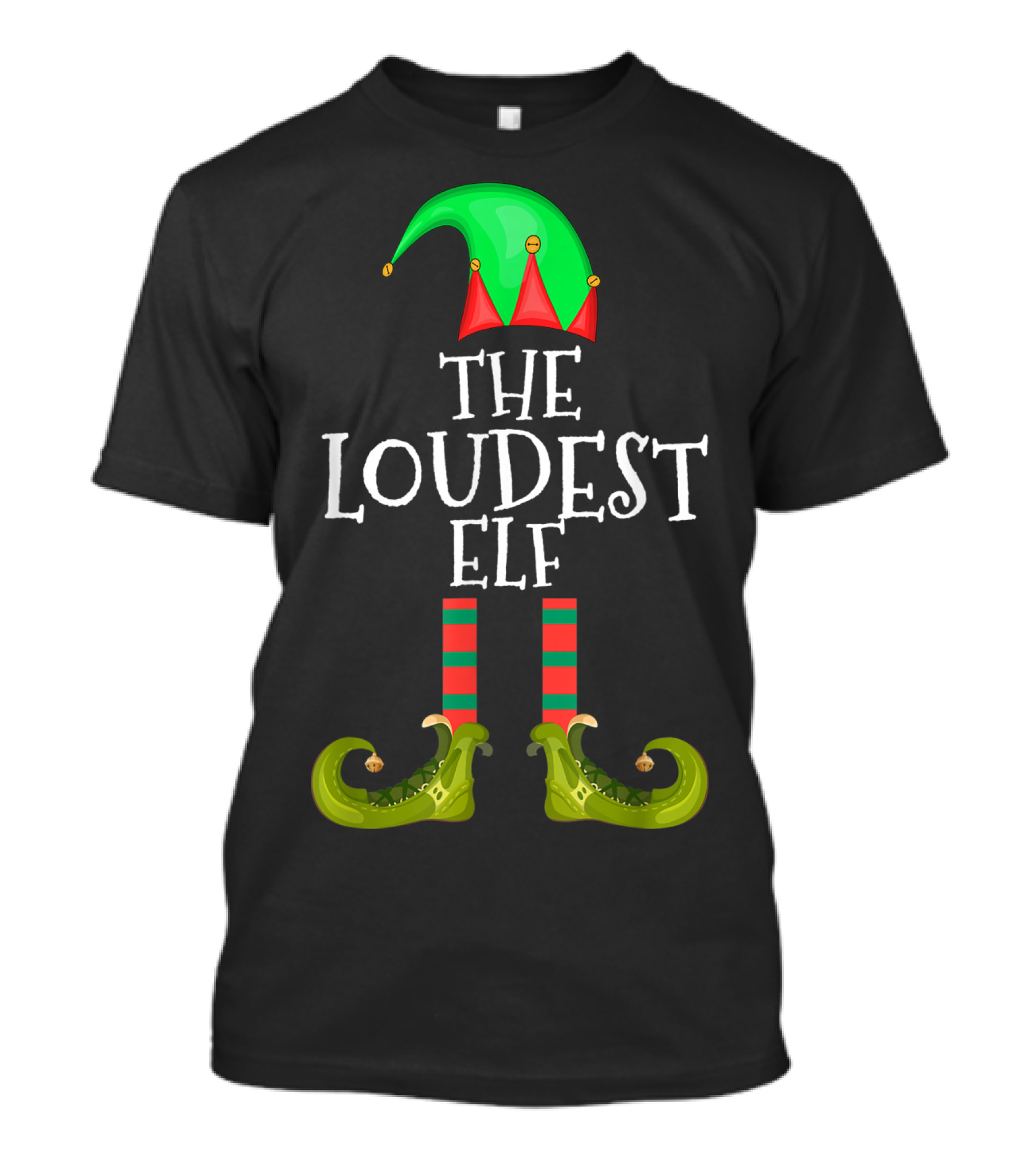 The Loudest Elf Christmas Hat And Shoes T-Shirt