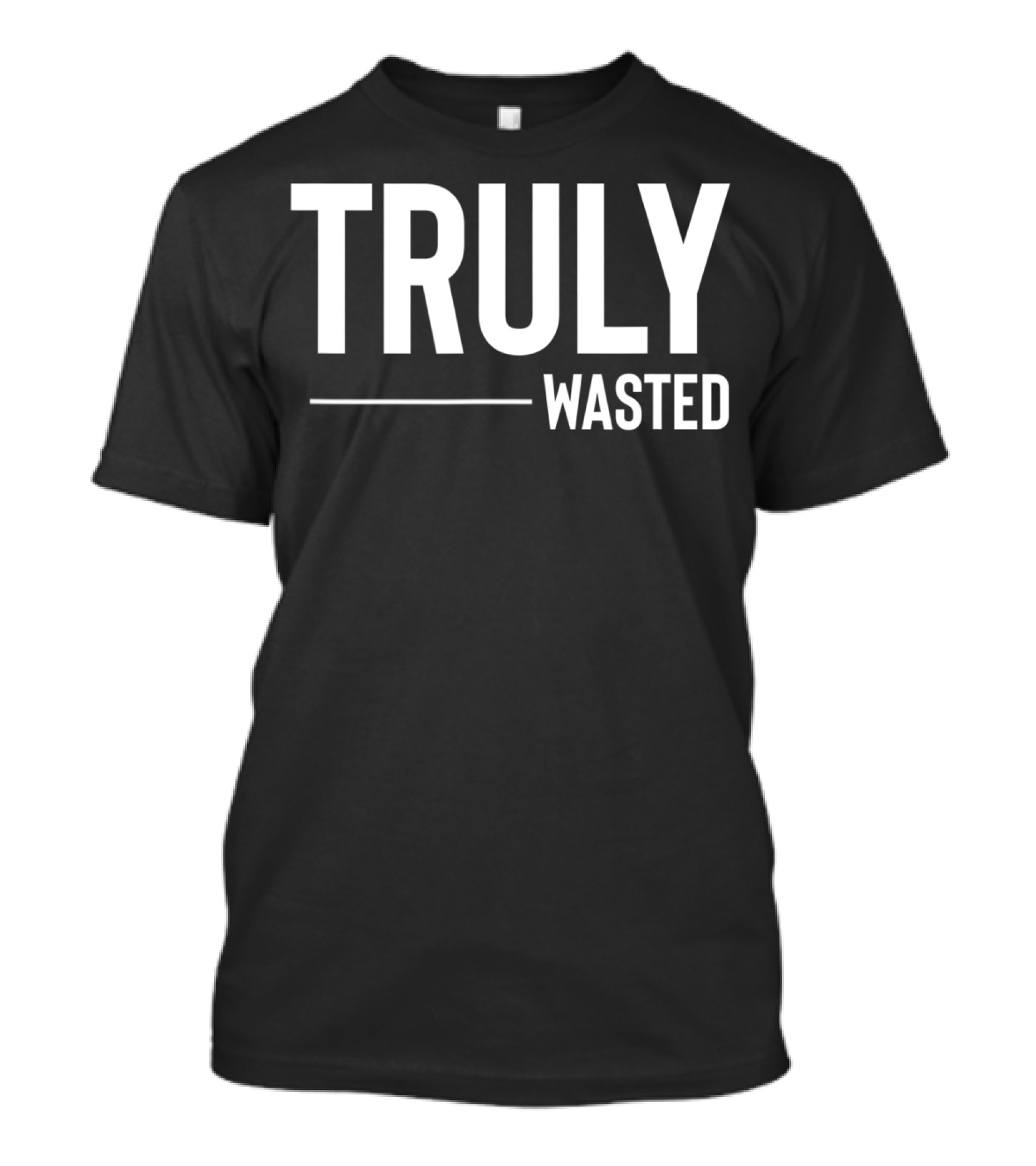 Truly Wasted Ain't No Laws Hard Seltzer T-Shirt