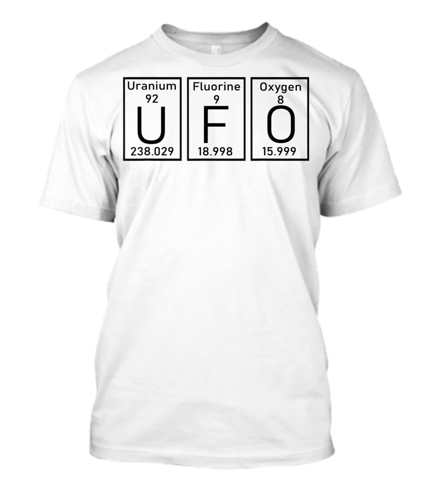 Uranium Fluorine Oxygen UFO Roswell Element Conspiracy Theory T-Shirt