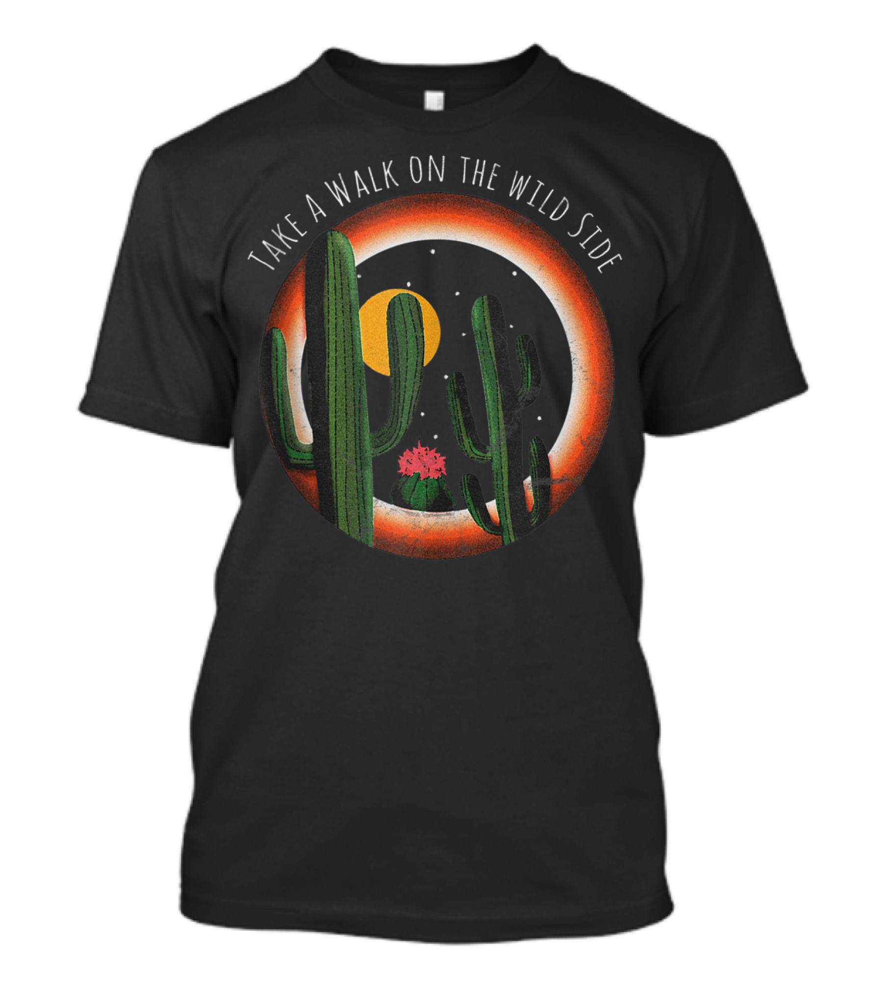 Take A Walk On The Wild Side Desert Cactus Sunset Adventure T-Shirt