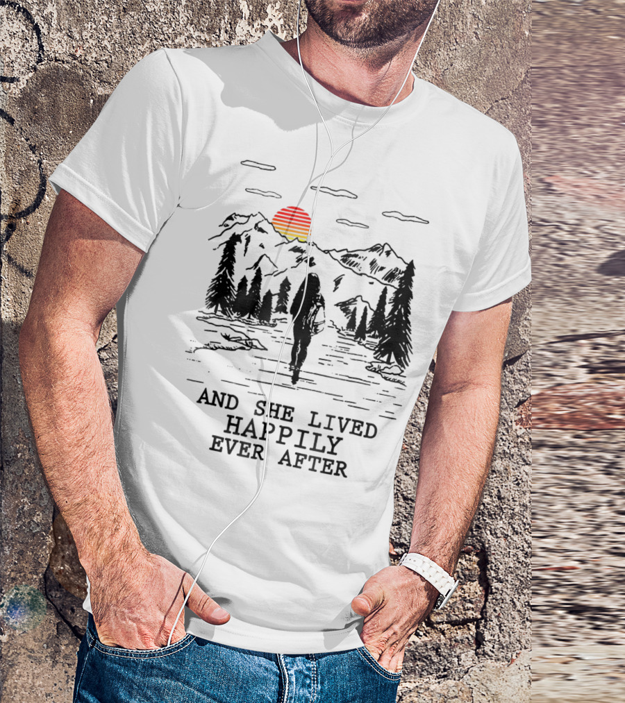 And She Lived Happily Ever After Hiking Mountain Sunset T-Shirt
