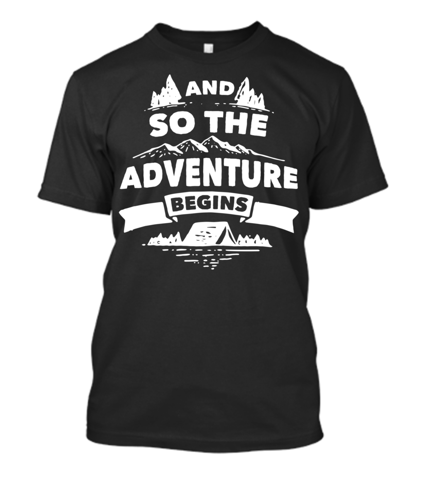 And So The Adventure Begins Mountain Camping Scene T-Shirt