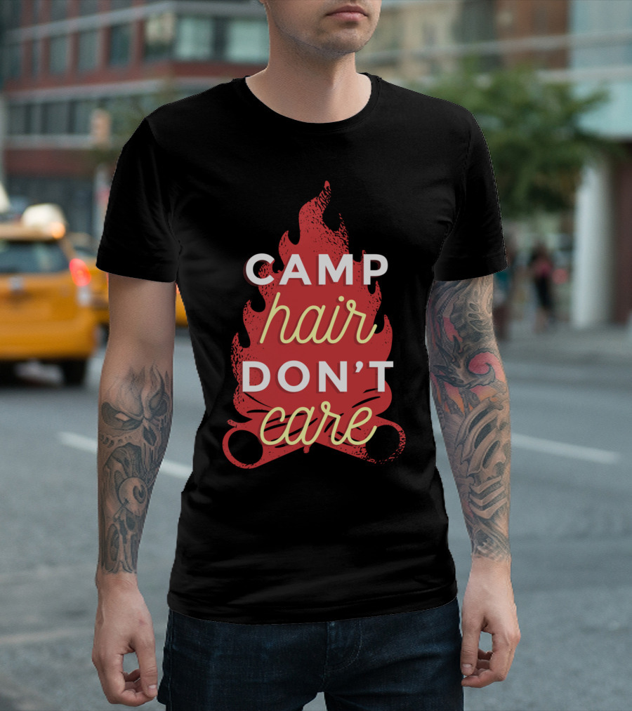 Camp Hair Don't Care Camping Fire Hiking Adventure T-Shirt