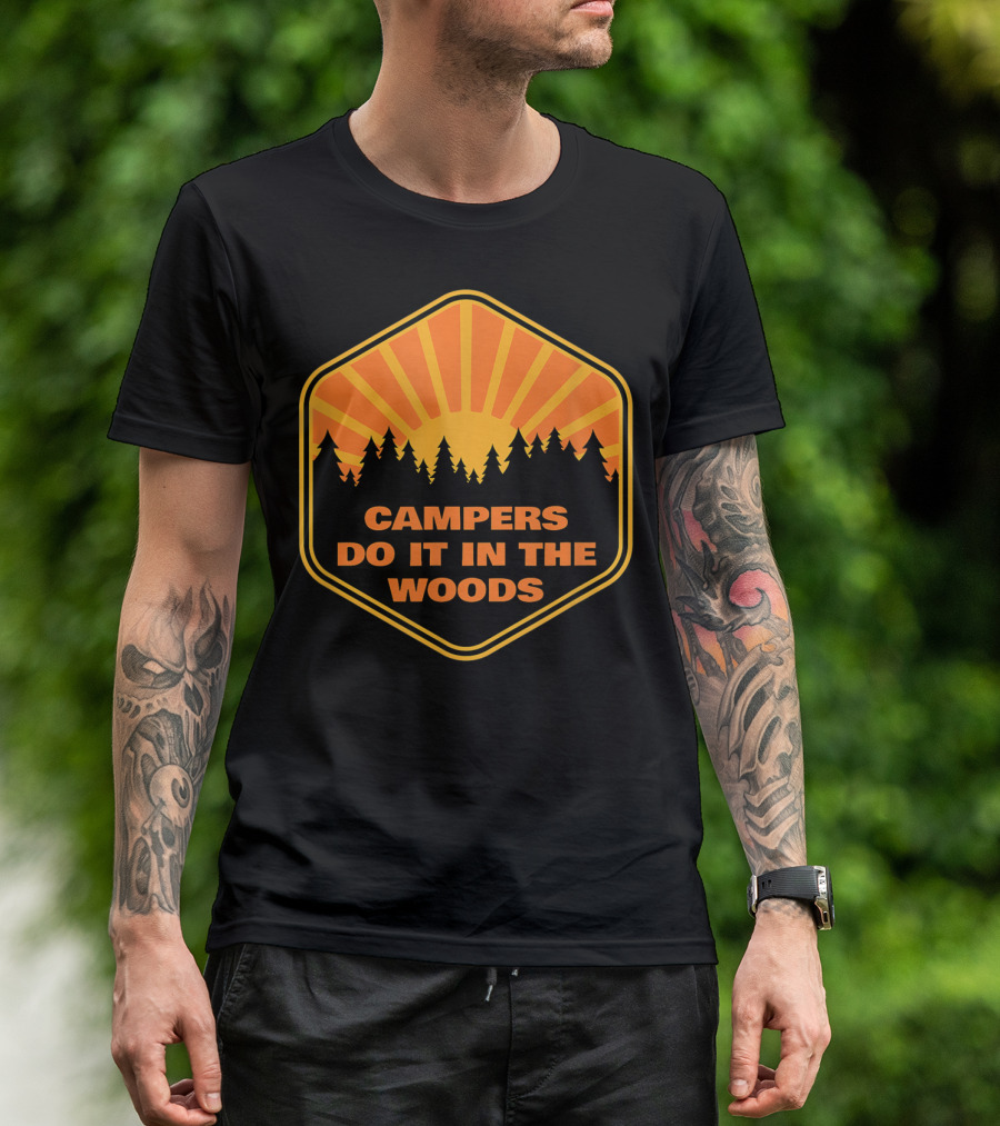 Campers Do It In The Woods Funny Camping Sunburst Forest Badge T-Shirt