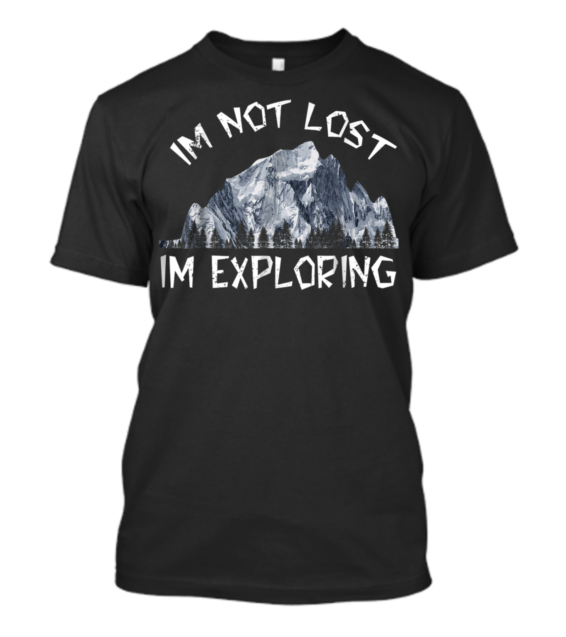 I'm Not Lost I'm Exploring Mountain Forest Camping Hiking Backpacker T-Shirt