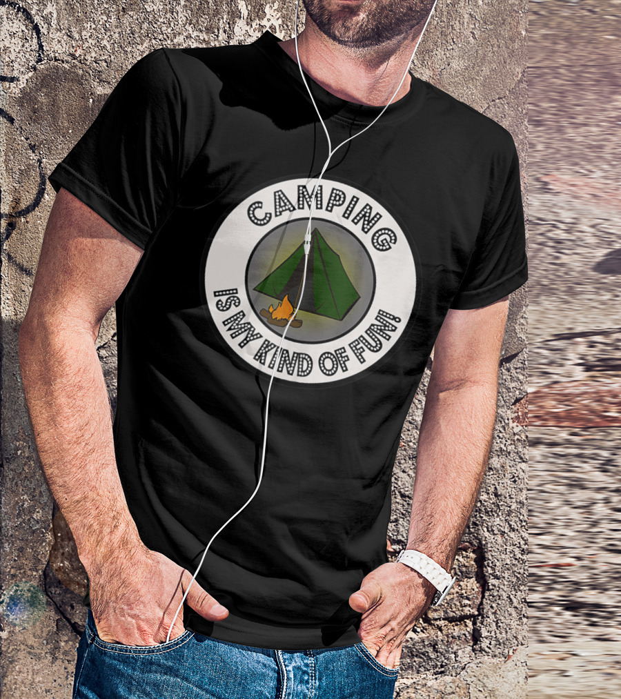 Camping Is My Kind Of Fun Tent And Campfire T-Shirt
