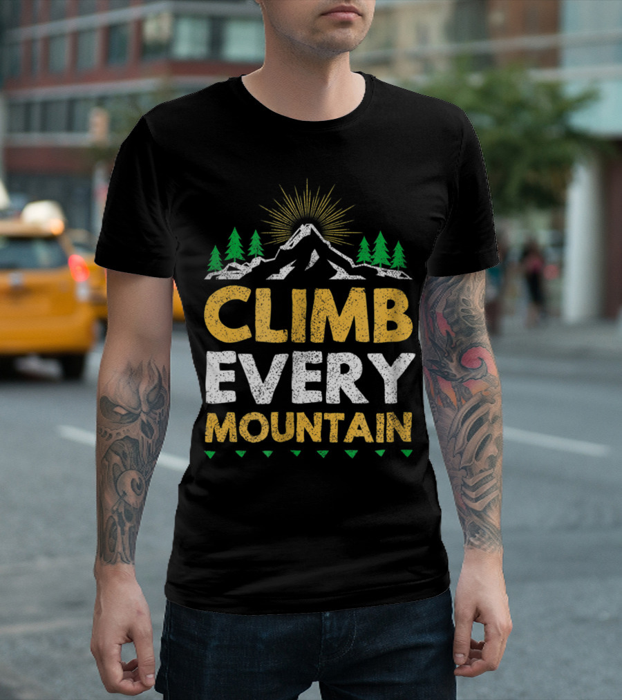 Climb Every Mountain Hiking Adventure With Trees And Sunrise T-Shirt