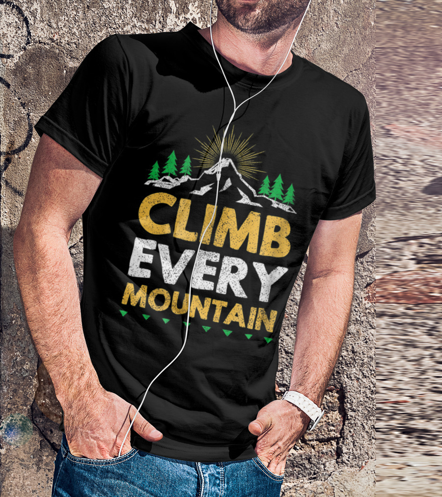 Climb Every Mountain Hiking Adventure With Trees And Sunrise T-Shirt