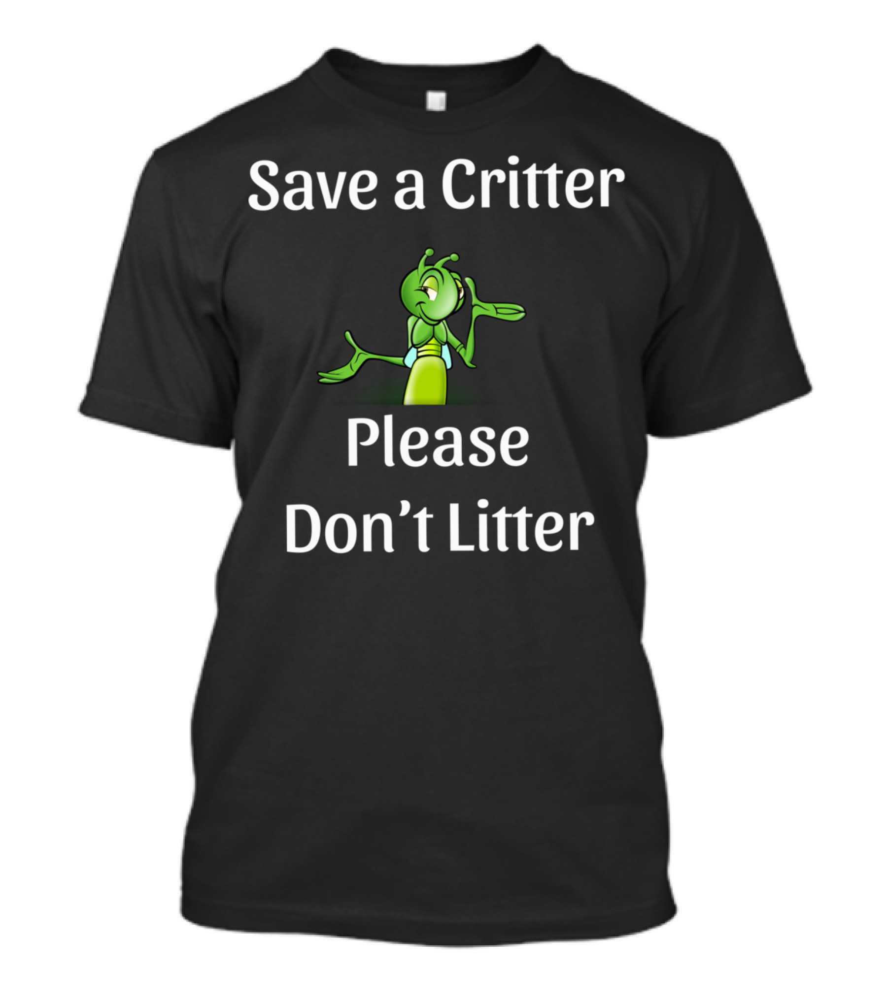 Save A Critter Please Don't Litter Environment Bug Backpacking Hiking T-Shirt