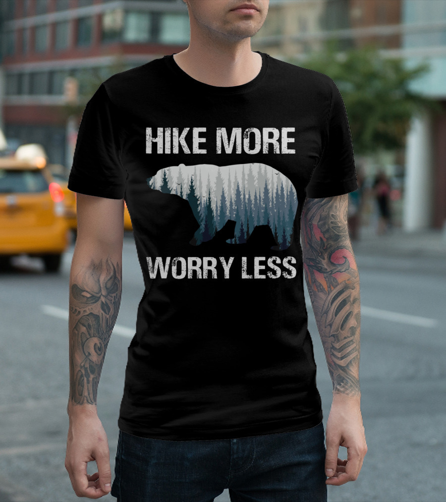 Hike More Worry Less Fathers Day Hiking Bear Trekking T-Shirt