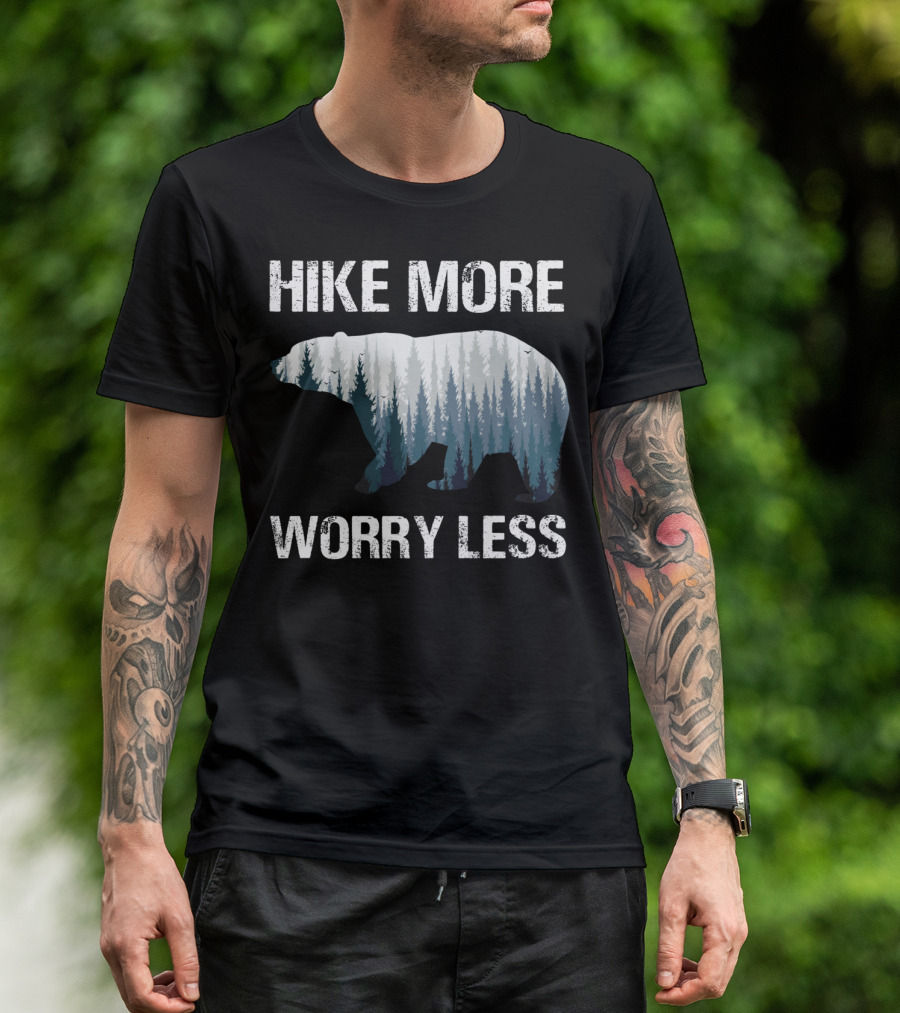 Hike More Worry Less Fathers Day Hiking Bear Trekking T-Shirt