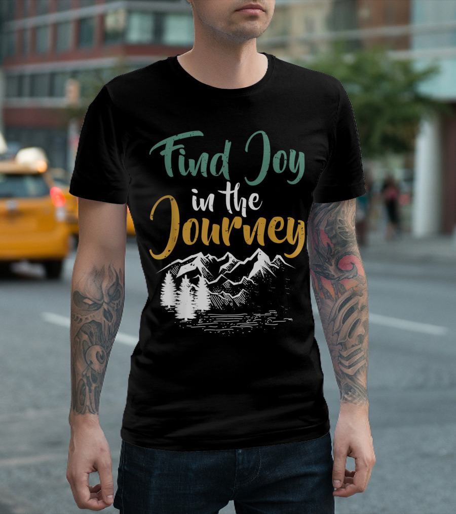 Find Joy in the Journey Mountain Trees T-Shirt