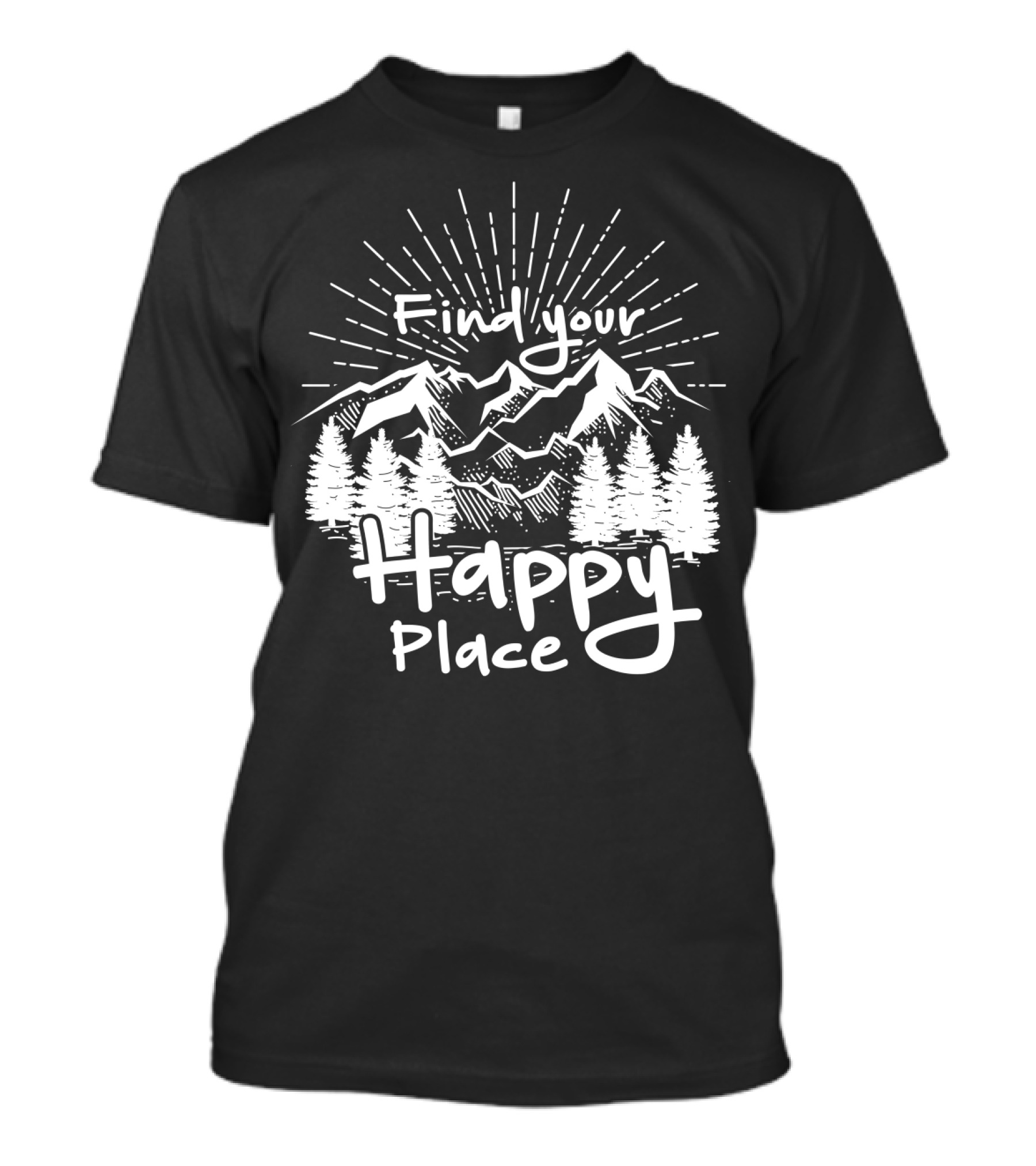 Find Your Happy Place Funny Camping Hiking Mountains And Trees T-Shirt