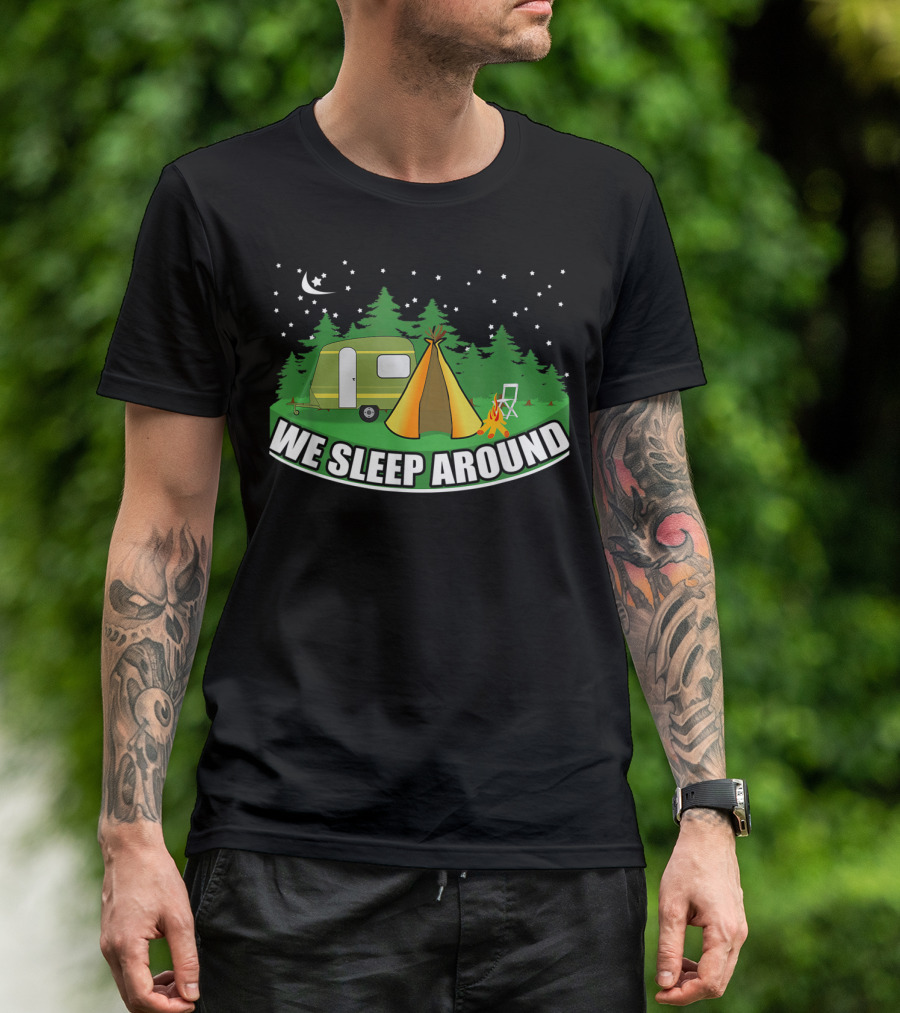 We Sleep Around Funny Camping Camper Tent Stars T-Shirt