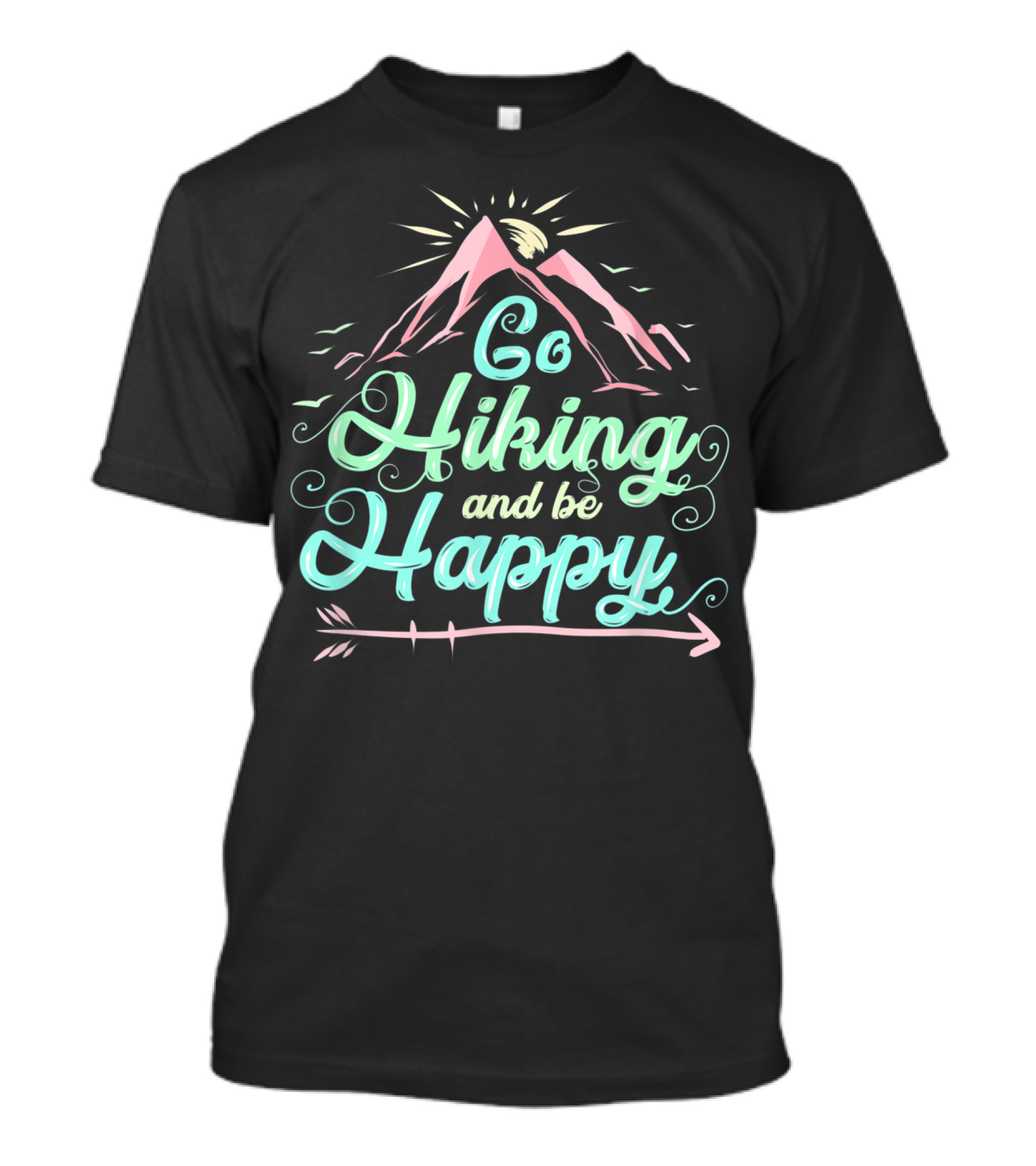 Go Hiking And Be Happy With Mountain Adventure Trekking T-Shirt