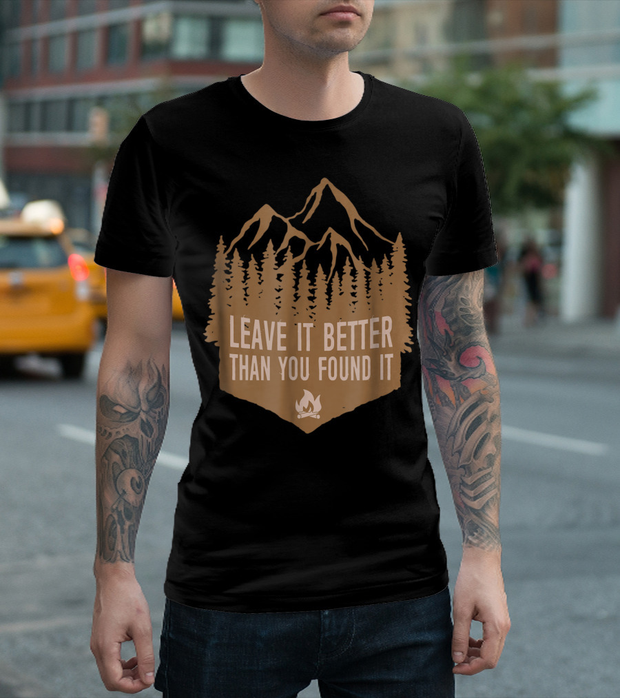 Leave It Better Than You Found It Mountain Campfire Hiking T-Shirt