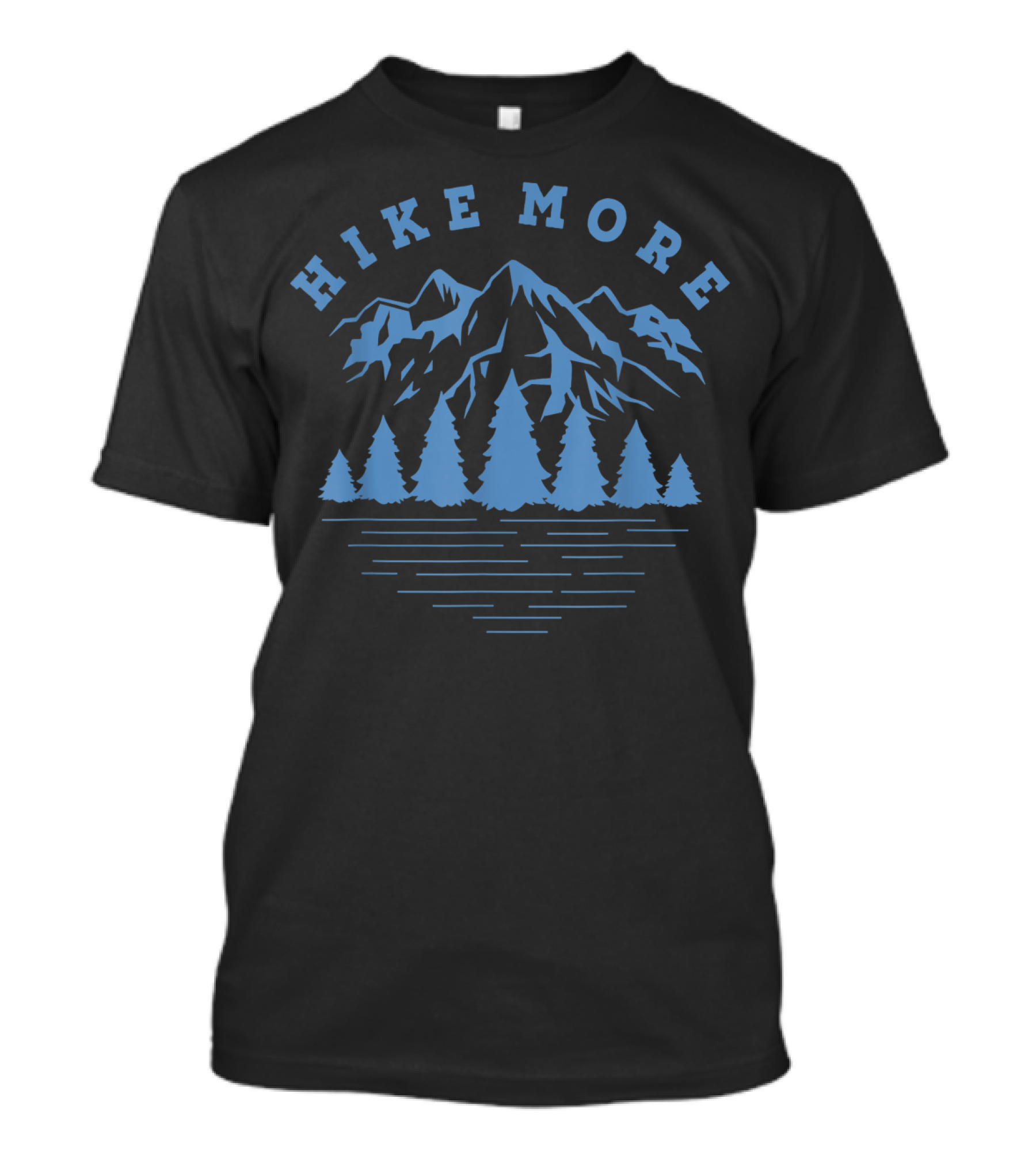 Hike More Mountain Pine Forest Adventure T-Shirt