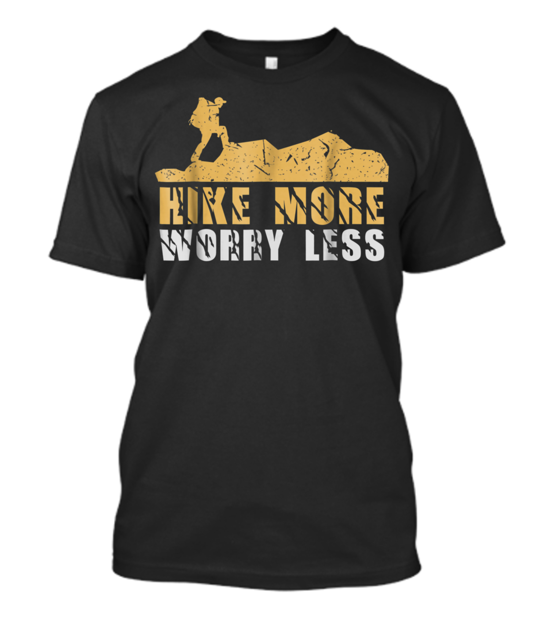 Hike More Worry Less Funny Hiking Wandering Adventure T-Shirt