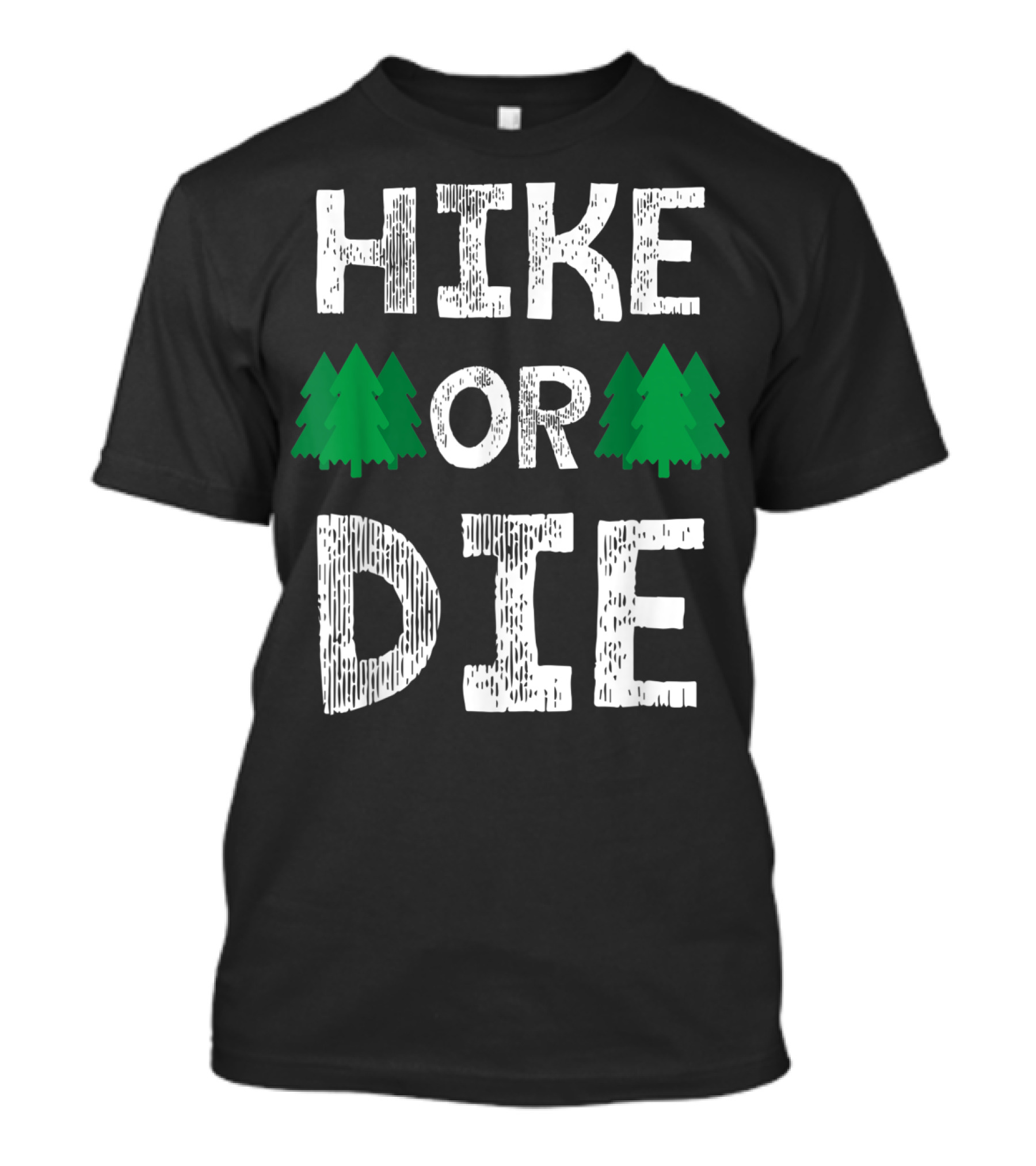 Hike Or Die Pine Tree Outdoors Adventure T-Shirt