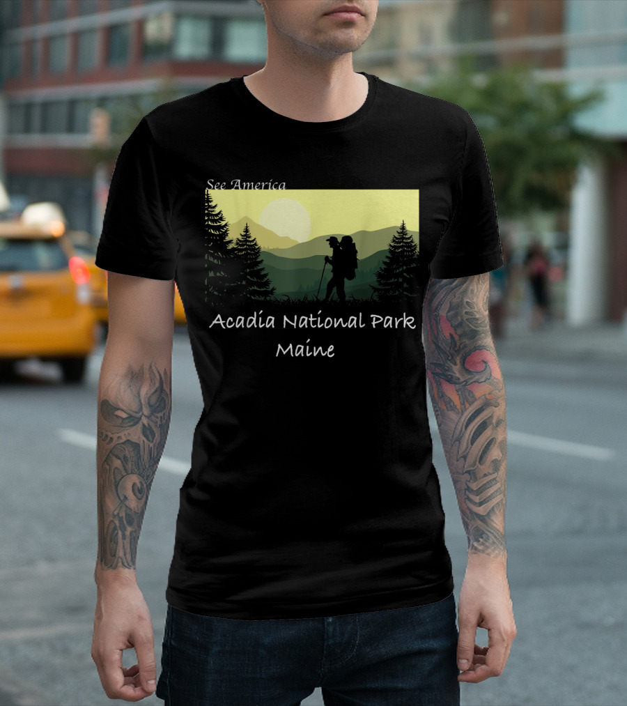 See America Acadia National Park Maine Hiking T-Shirt