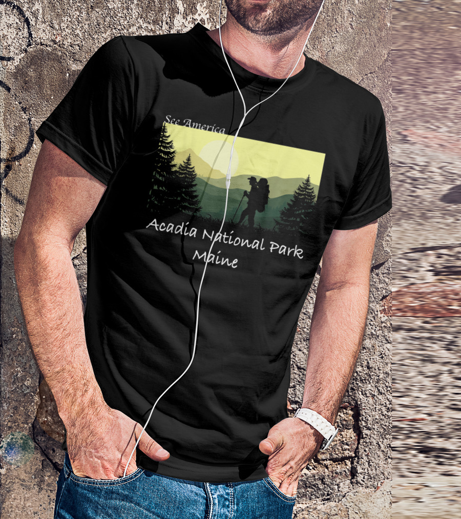 See America Acadia National Park Maine Hiking T-Shirt