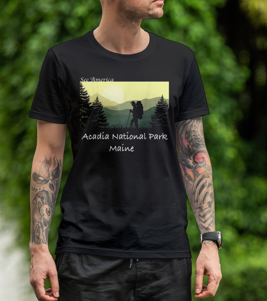 See America Acadia National Park Maine Hiking T-Shirt