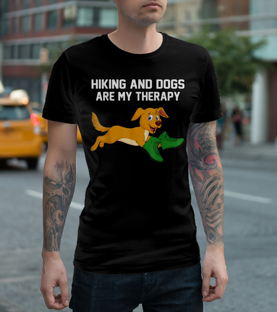 Hiking And Dogs Are My Therapy Dog Carrying Hiking Boots T-Shirt
