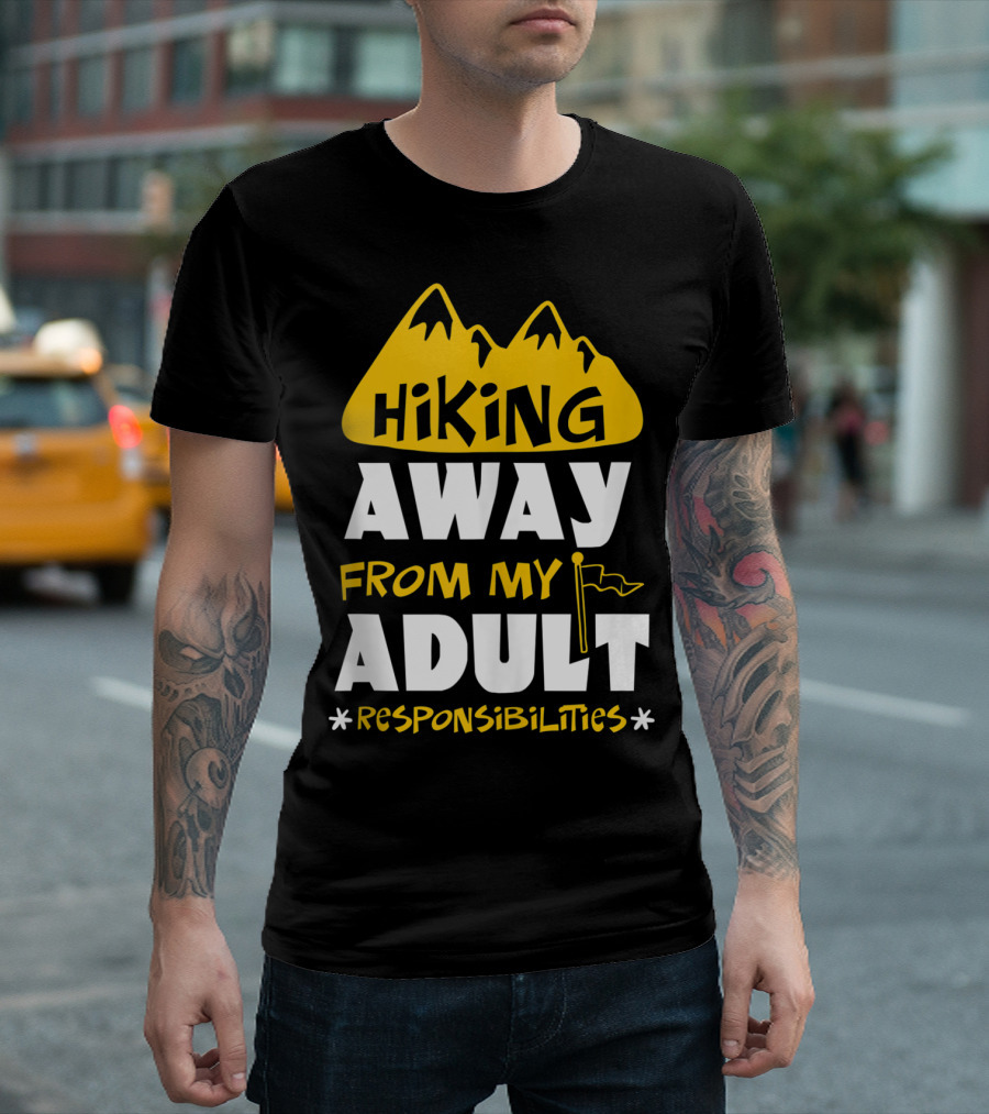 Hiking Away From My Adult Responsibilities Mountains Flag T-Shirt
