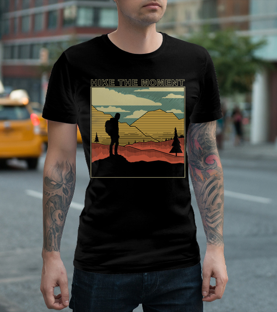 Hike The Moment Hiking Camping Lover Outdoor Colorful T-Shirt