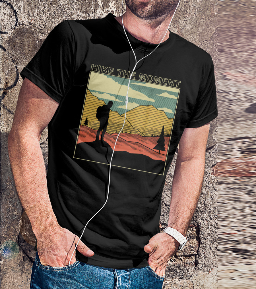 Hike The Moment Hiking Camping Lover Outdoor Colorful T-Shirt