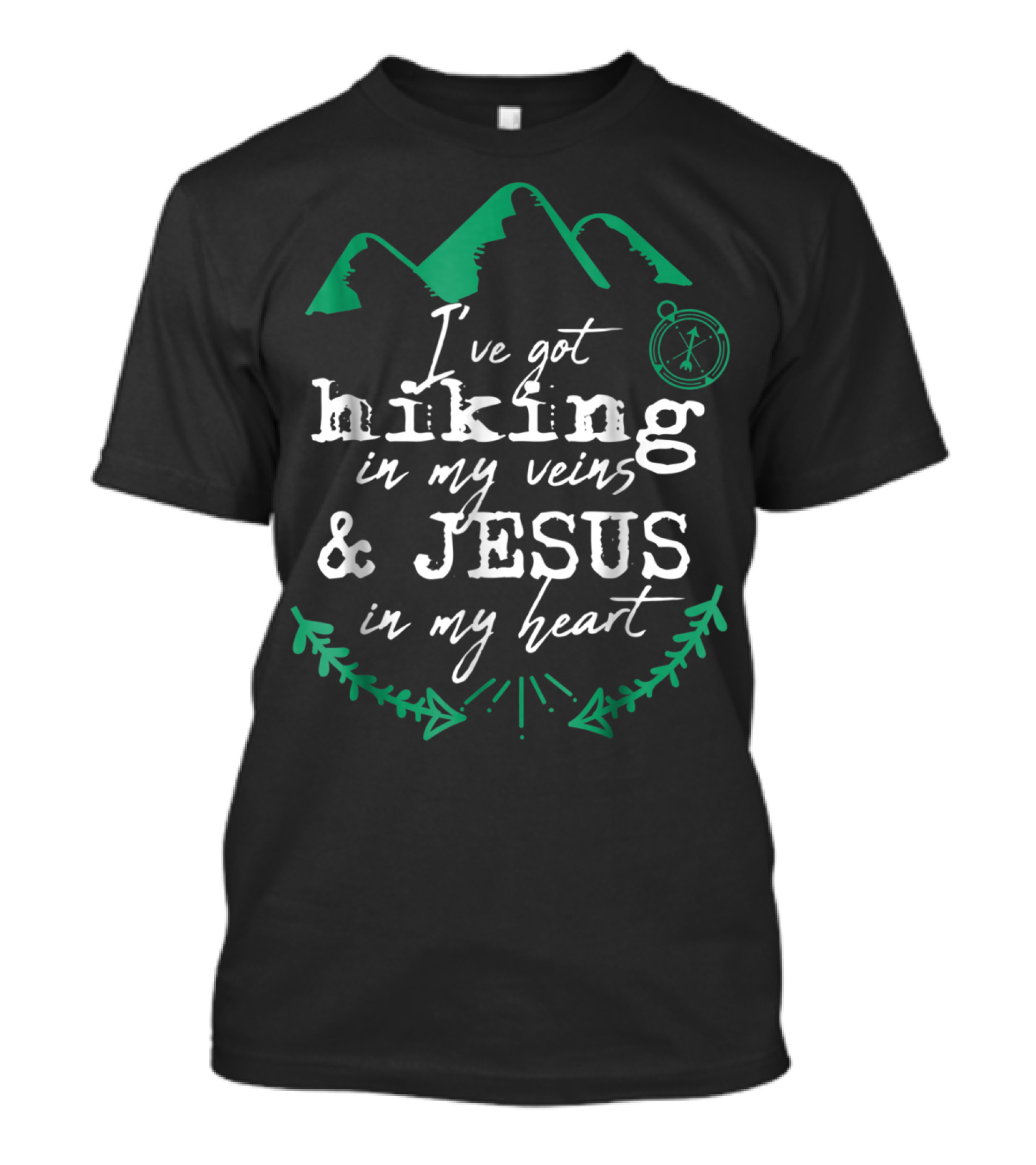 I've Got Hiking In My Veins And Jesus In My Heart T-Shirt