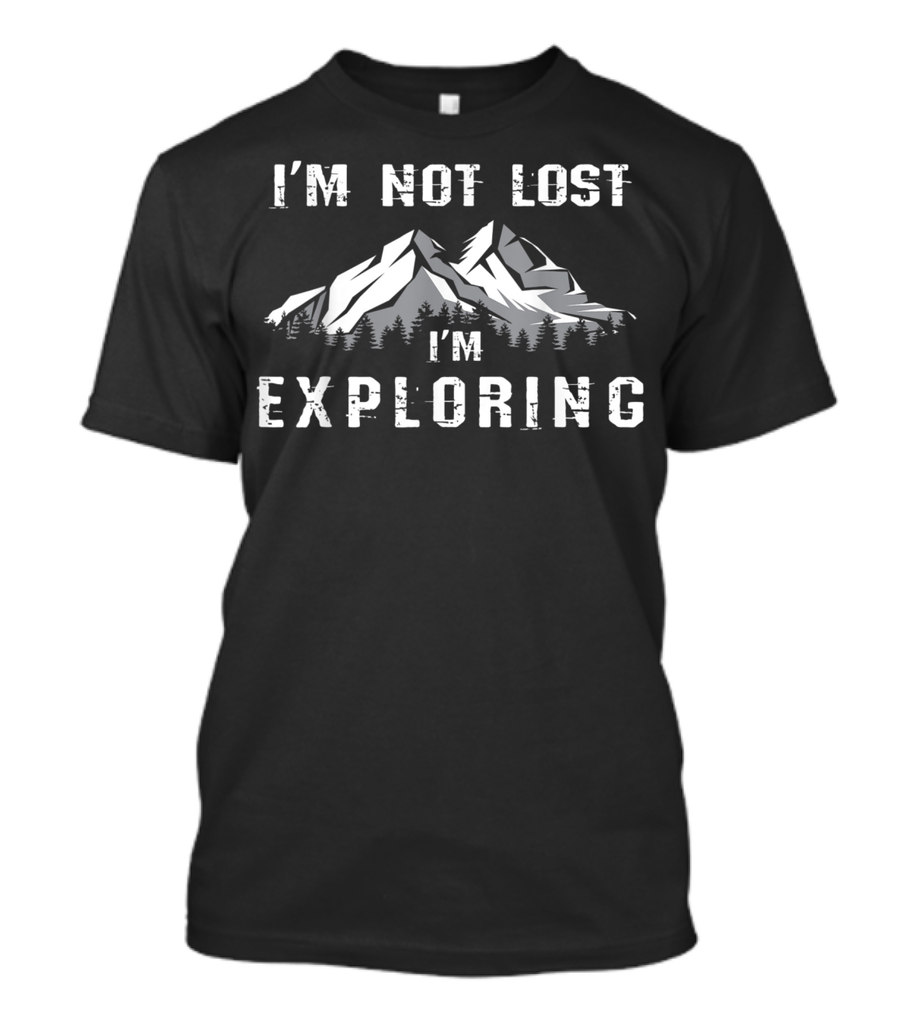 I'm Not Lost I'm Exploring Mountain Adventure Journey T-Shirt